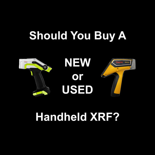 Should you buy a NEW or USED Handheld XRF?