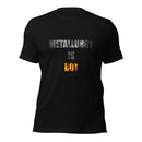 Metallurgy is HOT T-shirt