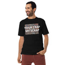 Your Crap My Scrap T-shirt by Alloy Geek model front